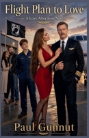 Flight Plan to Love (Love After Loss) B0H3YXCP9W Book Cover