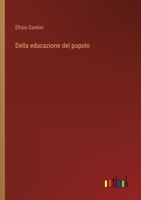 Della educazione del popolo (Italian Edition) 3385083680 Book Cover