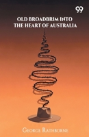 Old Broadbrim Into The Heart Of Australia 9373404148 Book Cover