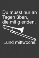 Du musst nur an Tagen �ben, die mit g enden: Jahres-Kalender f�r das Jahr 2020 im DinA-5 Format f�r Musikerinnen und Musiker Musik Terminplaner 1703784677 Book Cover