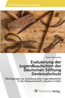 Evaluierung der Jugendbauhütten der Deutschen Stiftung Denkmalschutz 3639643941 Book Cover