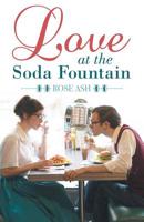 Love at the Soda Fountain 1480874701 Book Cover