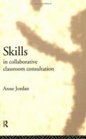 Skills in Collaborative Classroom Consultation 0415038642 Book Cover