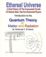 Introduction to The Quantum Theory of Matter and Radiation: Ethereal Universe 1461084113 Book Cover