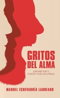 Gritos Del Alma: �Gritar� Por Ti, Por M� Y Por Los Otros! 1506536638 Book Cover