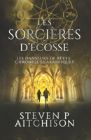 Les Sorcières d’Écosse: Maîtres des Songes : les Chroniques Akashiques - Tome 5 (French Edition) 1915524911 Book Cover