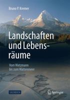 Vom Watzmann bis zum Wattenmeer – Landschaften und ihre Lebensräume: Biotope zwischen Hochgebirge und Küste (German Edition) 3662688948 Book Cover