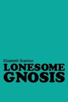 Lonesome Gnosis 0998246301 Book Cover