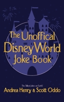 The Unofficial Disney World Joke Book B0CDNMSYCT Book Cover