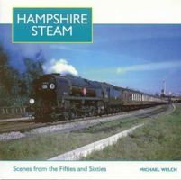 Hampshire Steam : A Full Colour Album of the 1950s and 1960s 1854142291 Book Cover