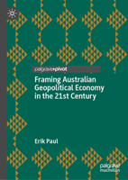 Framing Australian Geopolitical Economy in the 21st Century 9819574005 Book Cover