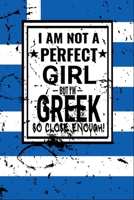 I am Not Perfect But I am Greek so Close Enough !: Funny Notebook\ Journal\ diary Greek Heritage Gift, 110 Lined pages, Greek Flag, high-Quality Cover (6 x 9) Inches 1661936601 Book Cover