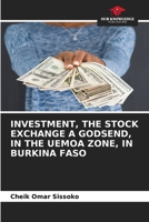 Investment, the Stock Exchange a Godsend, in the Uemoa Zone, in Burkina Faso 6205386917 Book Cover