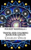 Pocket Mandala 1 - Travel Size Coloring Book for Adults 1519665199 Book Cover