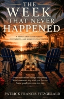 The Week That Never Happened B0H9J2DC3C Book Cover