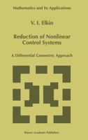 Reduction of Nonlinear Control Systems: A Differential Geometric Approach (Mathematics and Its Applications) 9401059519 Book Cover