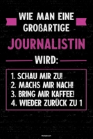 Wie man eine gro�artige Journalistin wird: Notizbuch: Journalistin Journal DIN A5 liniert 120 Seiten Geschenk 1677216220 Book Cover