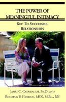 The Power of Meaningful Intimacy 1413412645 Book Cover