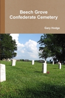 Beech Grove Confederate Cemetery 1329878019 Book Cover