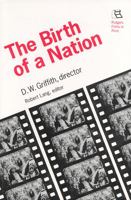 The Birth of a Nation: D.W. Griffith, Director (Rutgers Films in Print) 0813520274 Book Cover