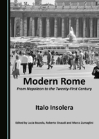 Modern Rome: From Napoleon to the Twenty-First Century 1527547957 Book Cover