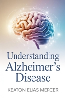 Understanding Alzheimer's Disease B0GG5B8PRQ Book Cover