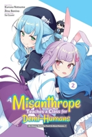 A Misanthrope Teaches a Class for Demi-Humans, Vol. 2 (manga) (A Misanthrope Teaches a Class for Demi-H, 2) B0FGX5YMPB Book Cover