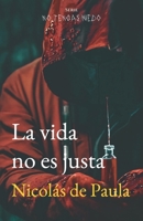 La vida no es justa (No tengas miedo) (Spanish Edition) B0CZJPF8K5 Book Cover