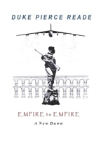 Empire To Empire - A New Dawn B09WPSMLN1 Book Cover