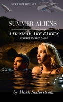 Summer Aliens And Some are Barb’s: Earth Incident: 003 B0DST5Z3DL Book Cover