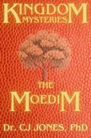 Kingdom Mysteries: The Moedim B0DZ7YQT7H Book Cover