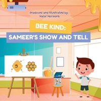 Bee Kind: Sameer's Show and Tell: A story about kindness and courage B0FSY8JV6M Book Cover