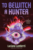 To Bewitch a Hunter: A Novel 0063455722 Book Cover