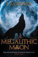 A Megalithic Moon 1494931745 Book Cover