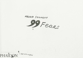 Nedko Solakov: 99 Fears 0714848883 Book Cover