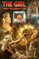 The Girl Who Wouldn't Die 0998578444 Book Cover