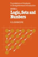 The Foundations of Analysis: A Straightforward Introduction: Book 1 Logic, Sets and Numbers 0521299152 Book Cover