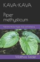 KAVA-KAVA Piper methysticum: Natürliche Hilfe bei Ängsten, Stress und Erschöpfung B0BBJRDXQJ Book Cover