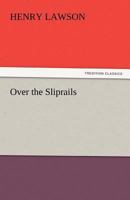 Over The Sliprails 1499616724 Book Cover