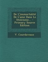 De L'immortalité De L'ame Dans Le Stoïcisme... 1017774587 Book Cover