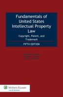 Fundamentals of United States Intellectual Property Law: Copyright, Patent, and Trademark 9041159665 Book Cover
