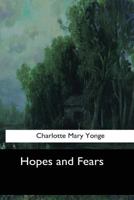 Hopes and Fears, or, Scenes from the Life of a Spinster 0469477970 Book Cover