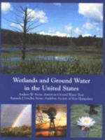 Wetlands and Ground Water in the United States 0964118602 Book Cover