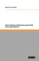 Atem, Stimme und Sprache aus der Sicht eines Sprechlehrers 3640451171 Book Cover