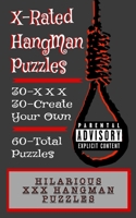 X-Rated Hangman Puzzles / 60 Puzzle Book / XXX Dirty Adult Hangman Puzzles Joke Book B092PKRM26 Book Cover