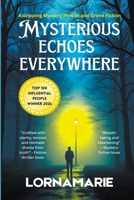 Mysterious Echoes Everywhere: A Gripping Legal thriller. Suspense. Drama. Twisty. Gasping. 1105755398 Book Cover