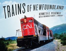 Trains of Newfoundland 1774570939 Book Cover