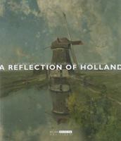 A Reflection of Holland: The Best of the Hague School in the Rijksmuseum 9086890482 Book Cover
