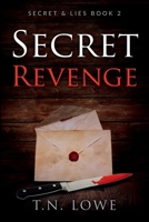 Secret Revenge: Secret and Lies Book Two 1731533160 Book Cover