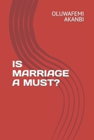 Is Marriage a Must? B0BNDP7G65 Book Cover